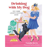 Drinking with My Dog cocktail book cover featuring illustrated woman mixing drinks with black dog
